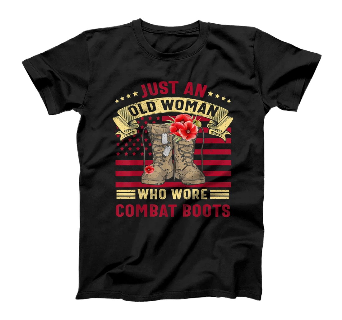  Just An Old Woman Who Wore Combat Boots Veteran Costume T-Shirt