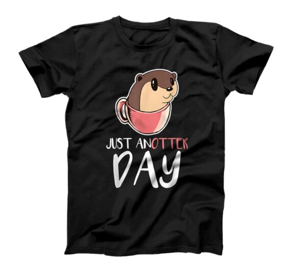  Just An Otter Day Coffee Mug T-Shirt