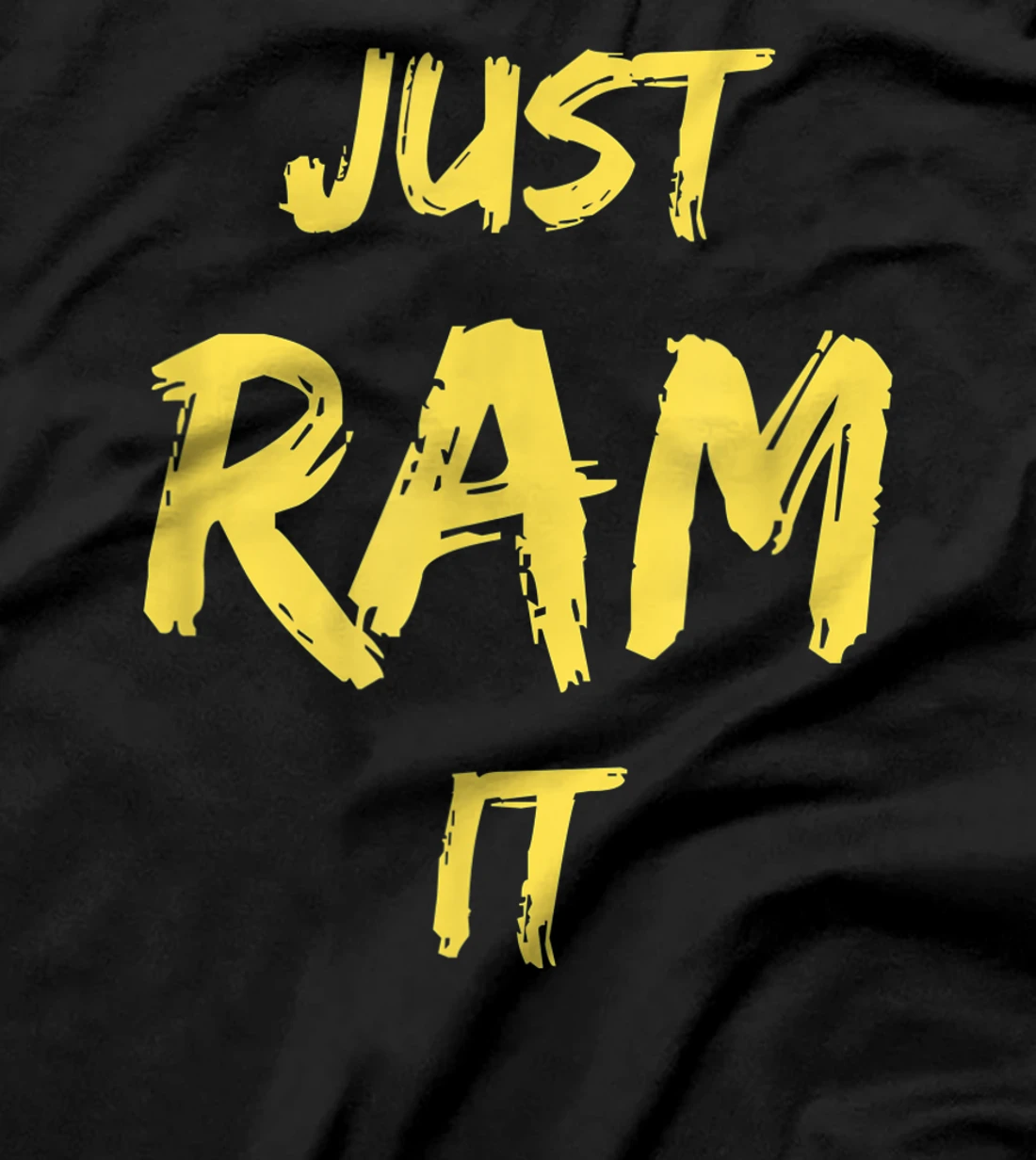 Just Ram It - Football Fan Favorite - Comfy T-Shirt