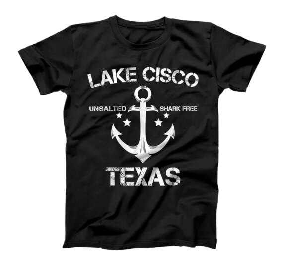 LAKE CISCO TEXAS Funny Fishing Camping Summer Gift T-Shirt