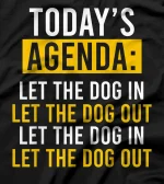  Let the Dog In Let the Dog Out T-Shirt