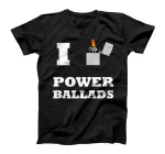  Lighter Ballads Rock Music Funny T-Shirt T-Shirt