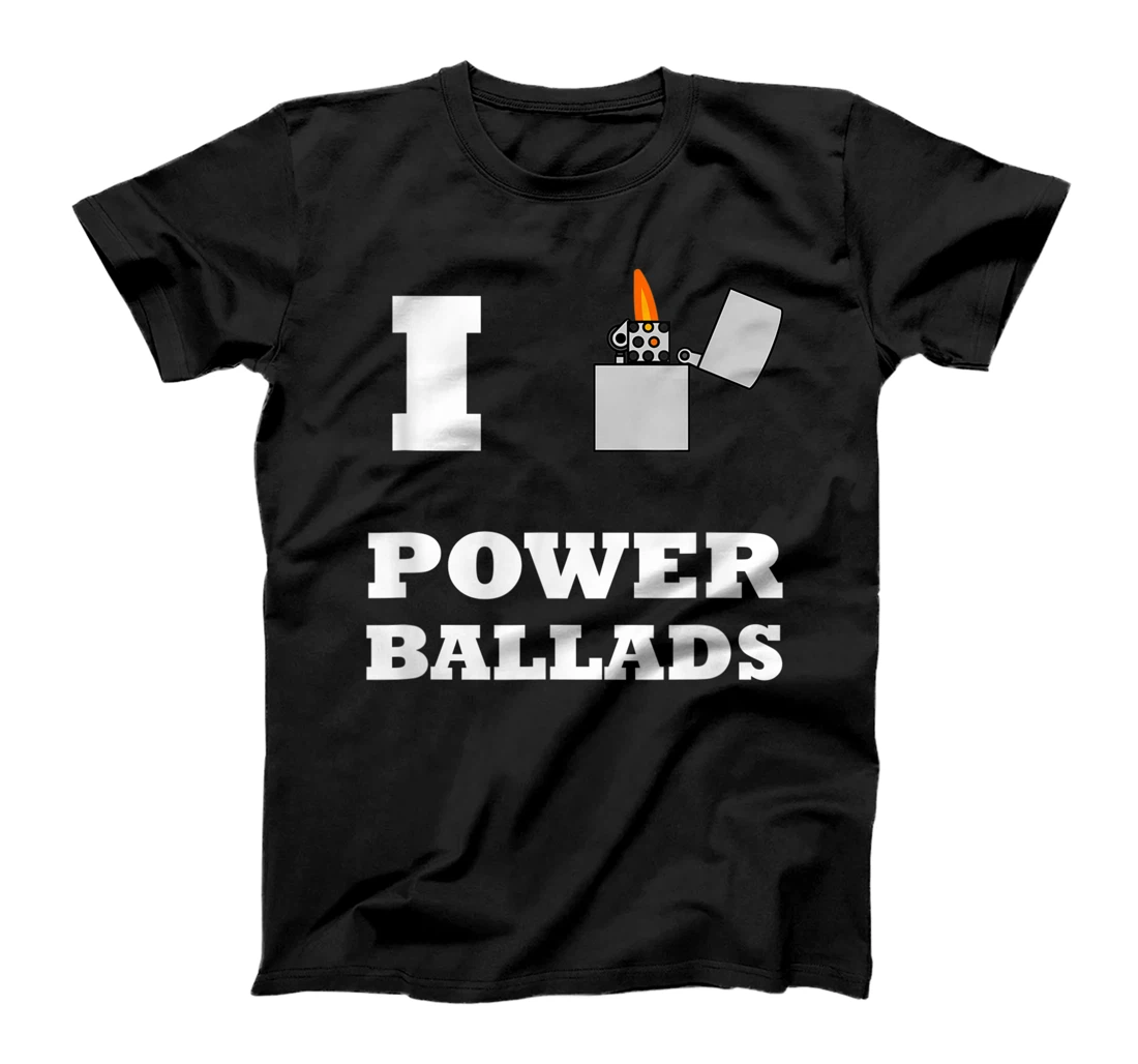  Lighter Ballads Rock Music Funny T-Shirt T-Shirt