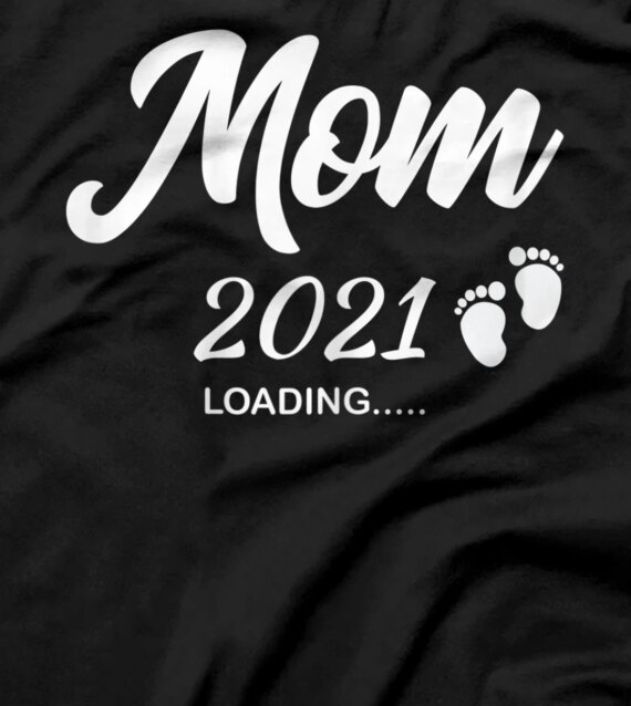  Mom 2021 Loading Future New Mommy Pregnancy Announcement T-Shirt