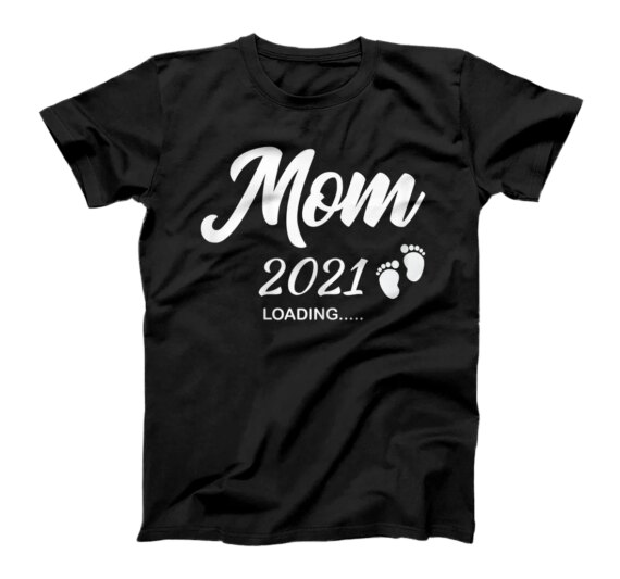  Mom 2021 Loading Future New Mommy Pregnancy Announcement T-Shirt