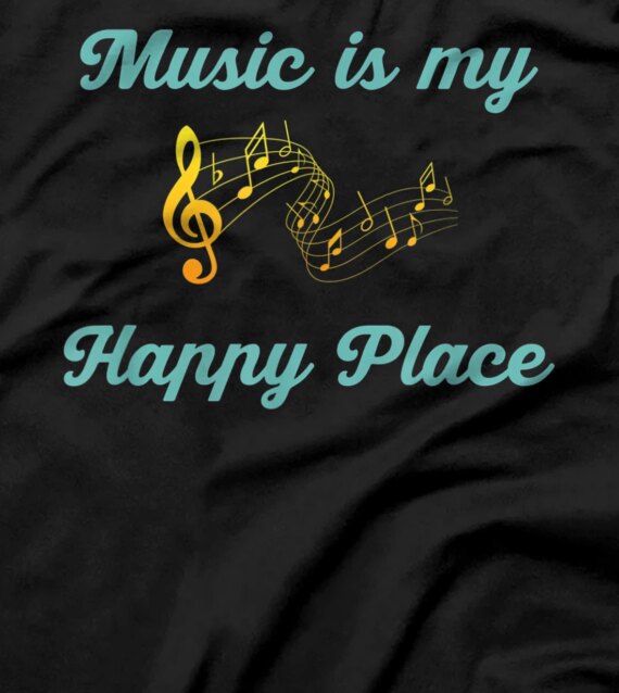  Music Is My Happy Place - Musician Dancer Actor Actress T-Shirt
