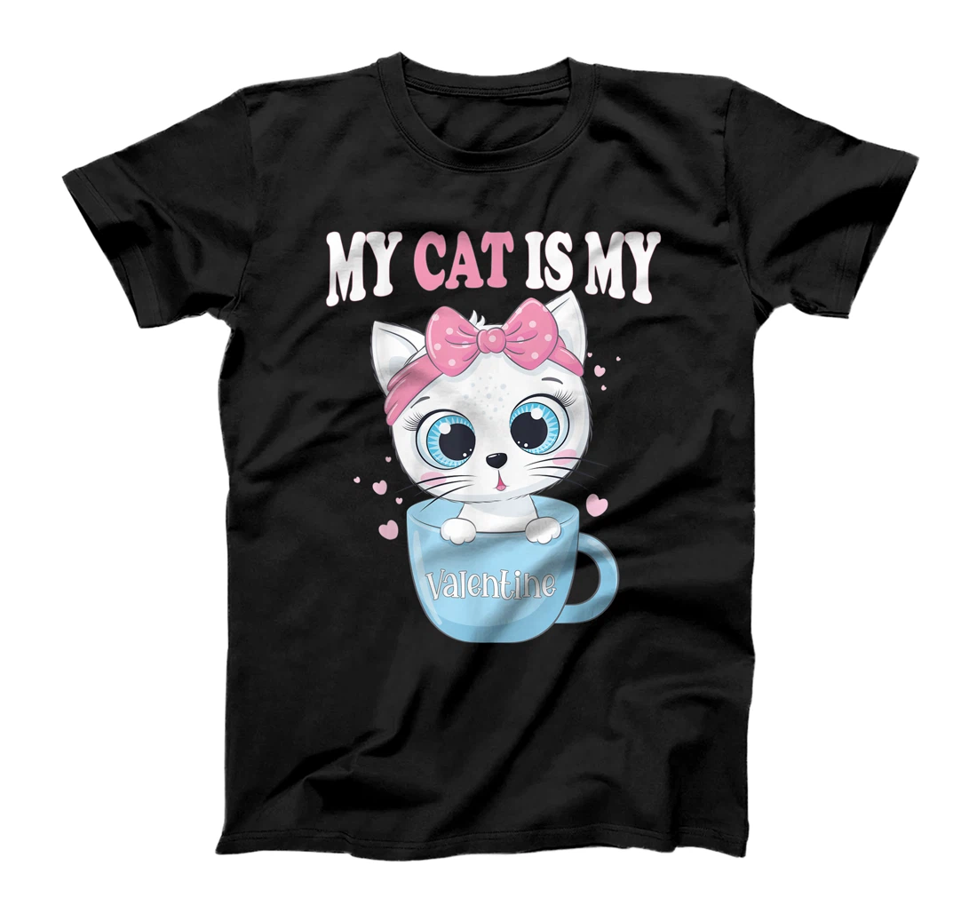  My Cat Is My Valentine Cute Valentine's Day Cat Lover Girls T-Shirt