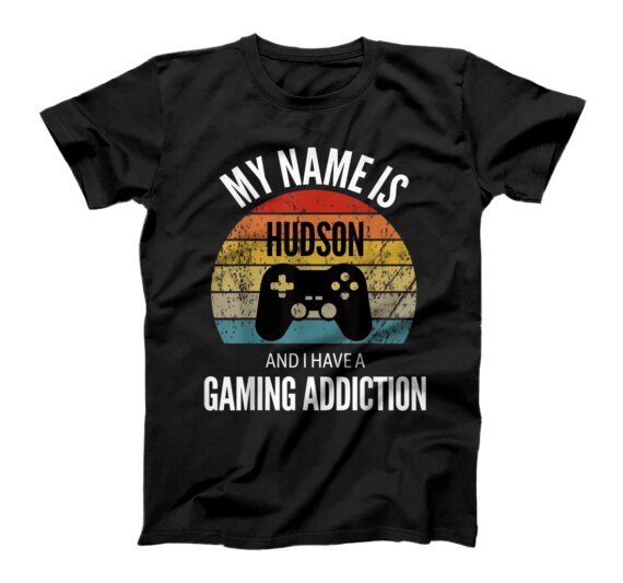  My Name Is Hudson And I Have A Gaming Additiction T-Shirt