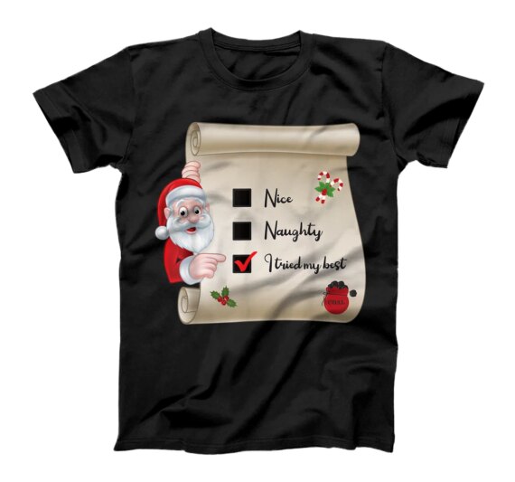  Naughty Nice Checklist I Tried My Best T-Shirt