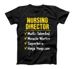  Nursing Director Miracle Worker Superhero Ninja Funny Gift T-Shirt
