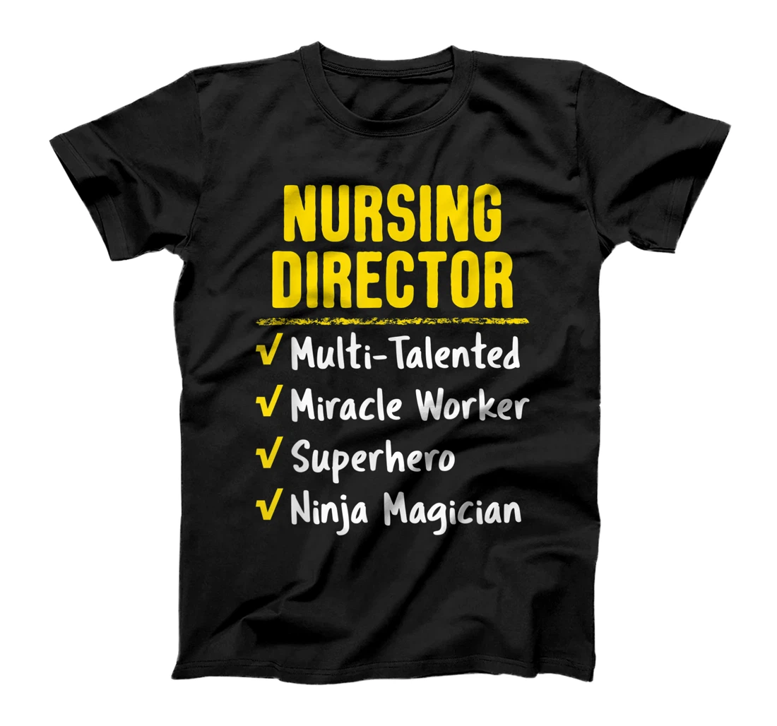  Nursing Director Miracle Worker Superhero Ninja Funny Gift T-Shirt