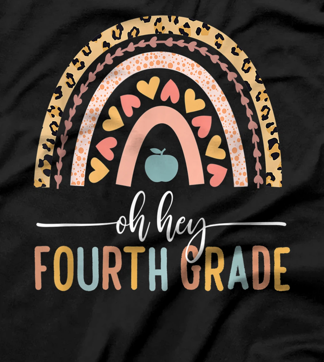  Oh Hey Fourth Grade Leopard Rainbow 4th Grade Teacher T-Shirt