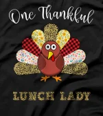  One Thankful Lunch lady Turkey Leopart Thankgivings T-Shirt