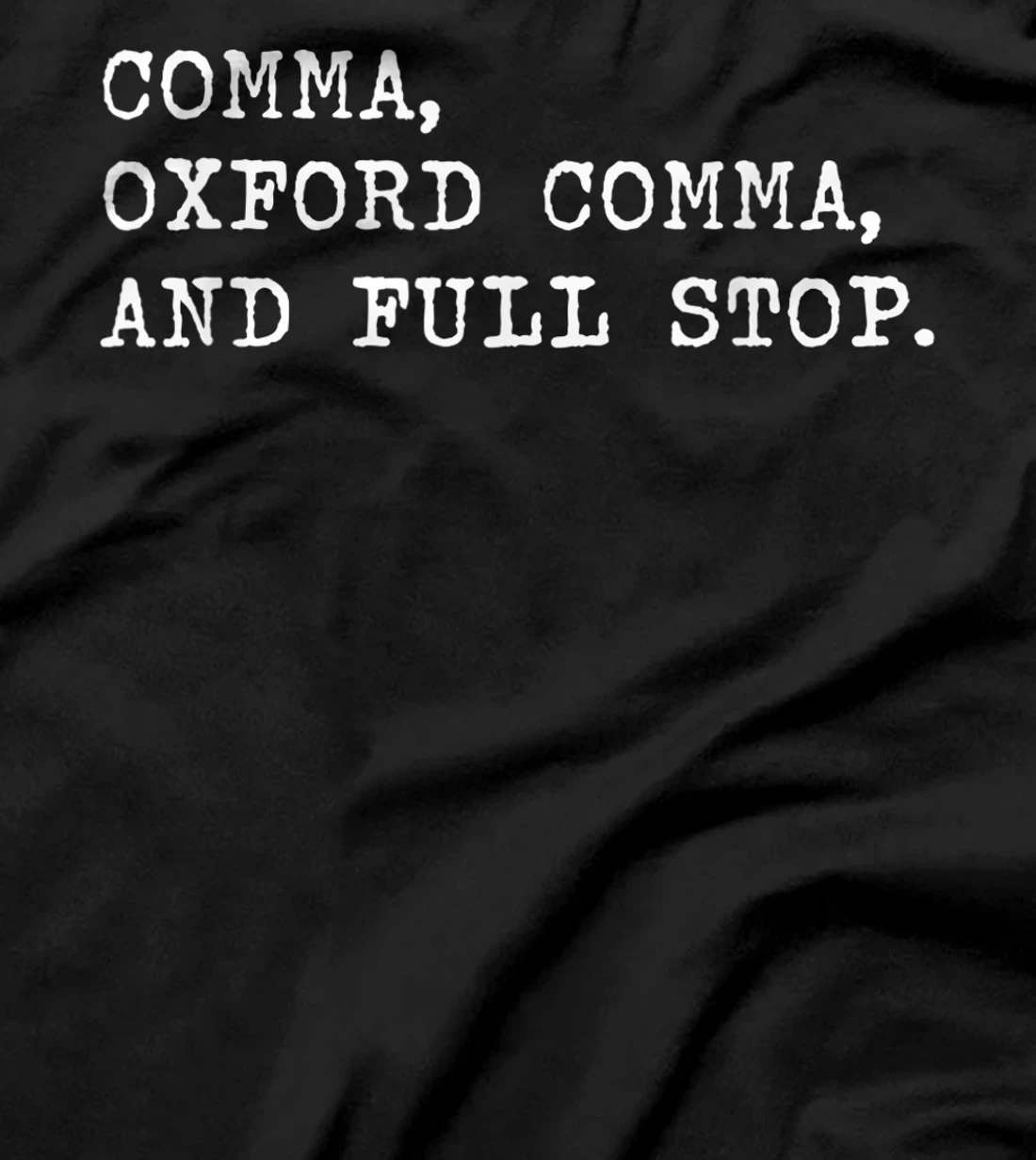  Oxford comma. For grammar students and teachers. T-Shirt