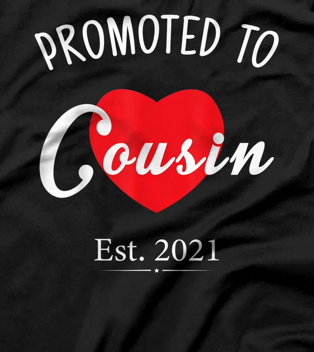  Promoted To Cousin Est 2021 Pregnancy Announcement Gift T-Shirt