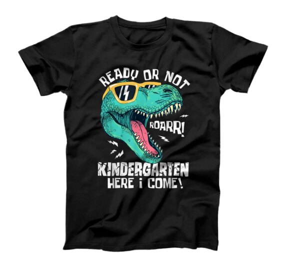  Ready Or Not Kindergarten Here I Come Dinosaur T-Shirt