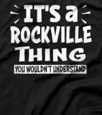  Rockville Trip Lover Thing You Wouldn't Understand T-Shirt