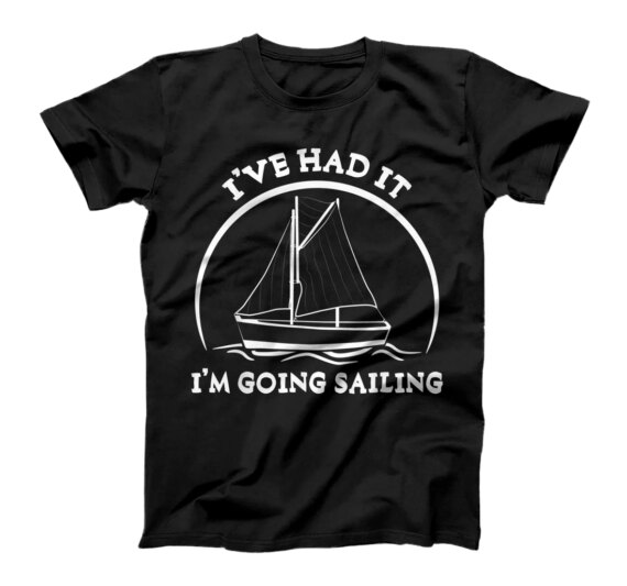  Sailing Sailboat Water Sports Trip Hobby T-Shirt