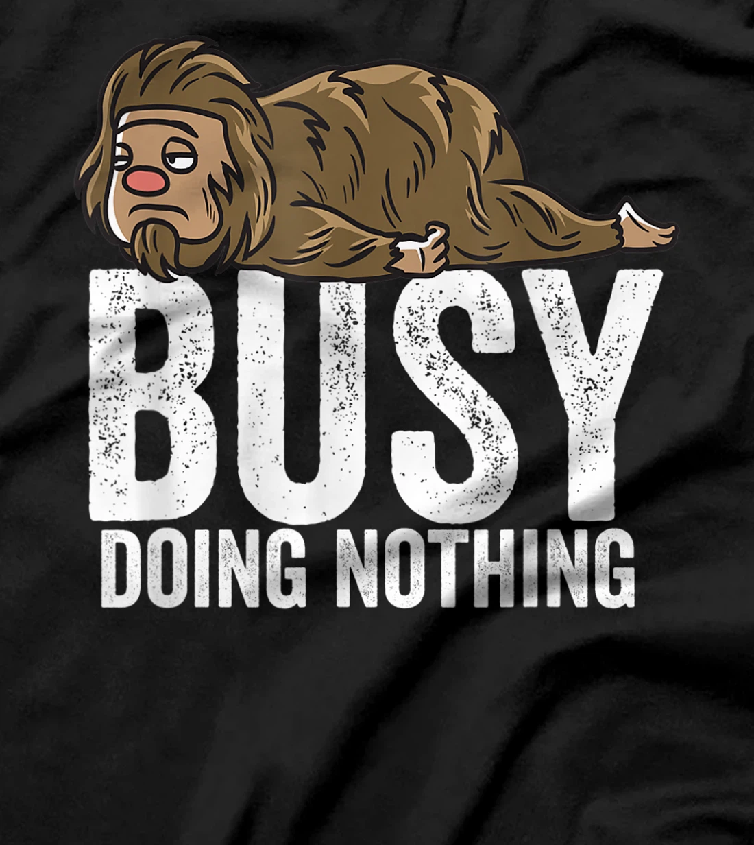  Sasquatch Busy Doing Nothing Shirt Lazy Tee Boys Girls Gift T-Shirt