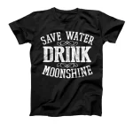  Save Water Drink Moonshine Funny Drinking Alcohol Party T-Shirt