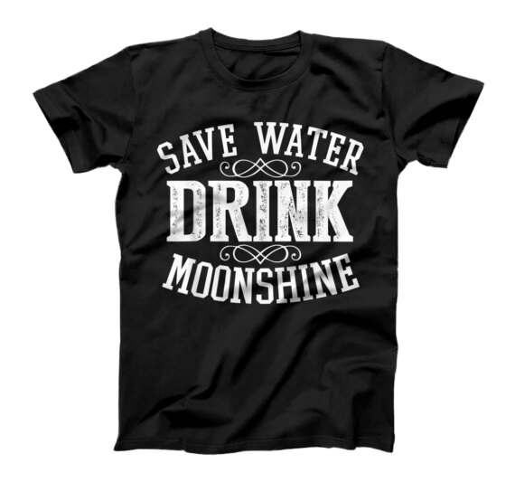  Save Water Drink Moonshine Funny Drinking Alcohol Party T-Shirt