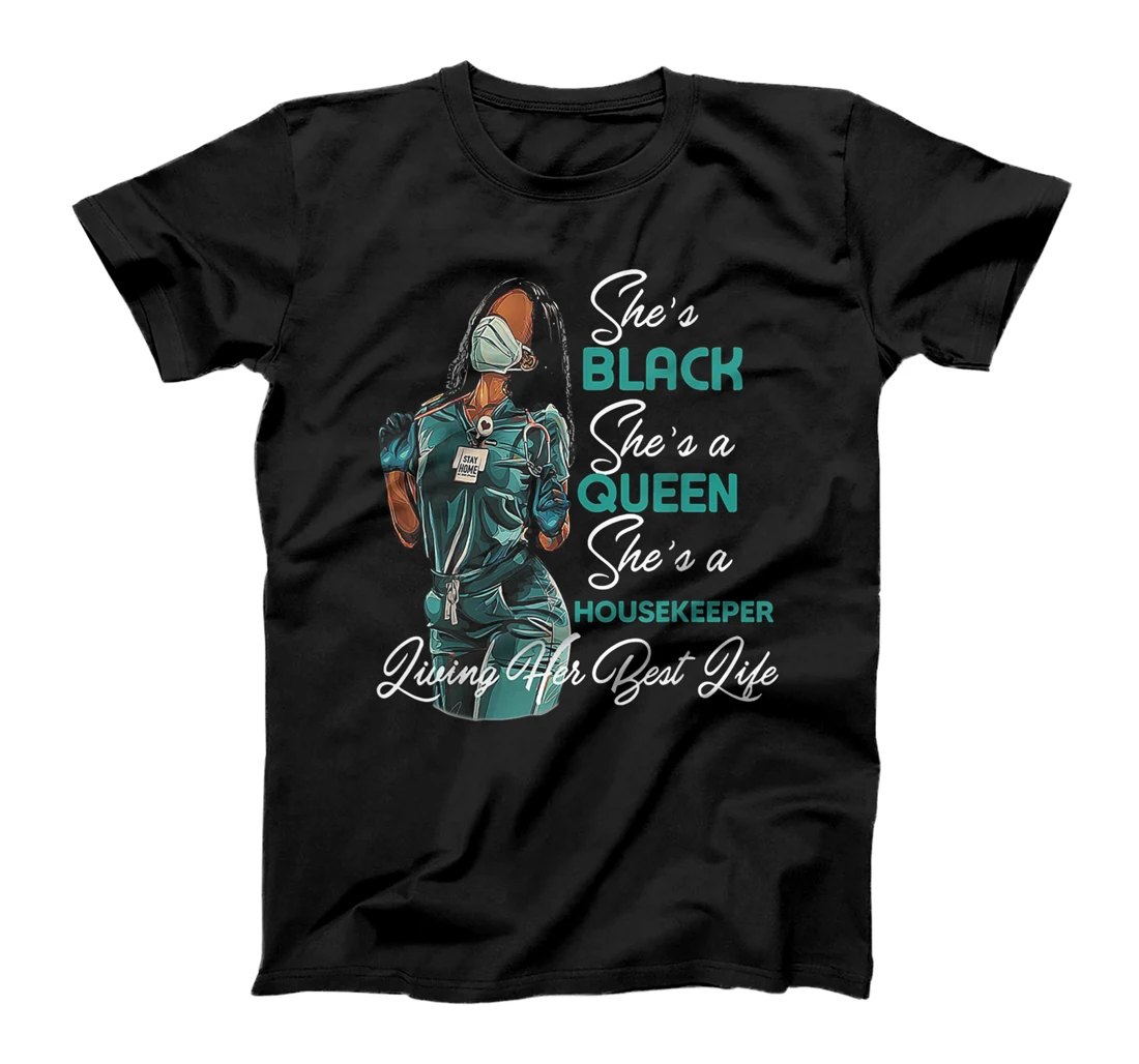  She's Black She's a Queen She's Housekeeper T-Shirt