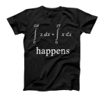  Shit Happens Math Pun Integral Teacher T-Shirt