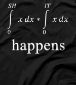  Shit Happens Math Pun Integral Teacher T-Shirt