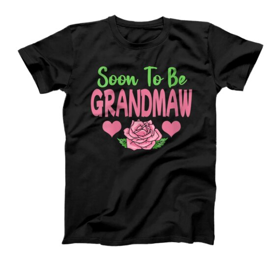   Soon To Be Grandmaw T-Shirt 
