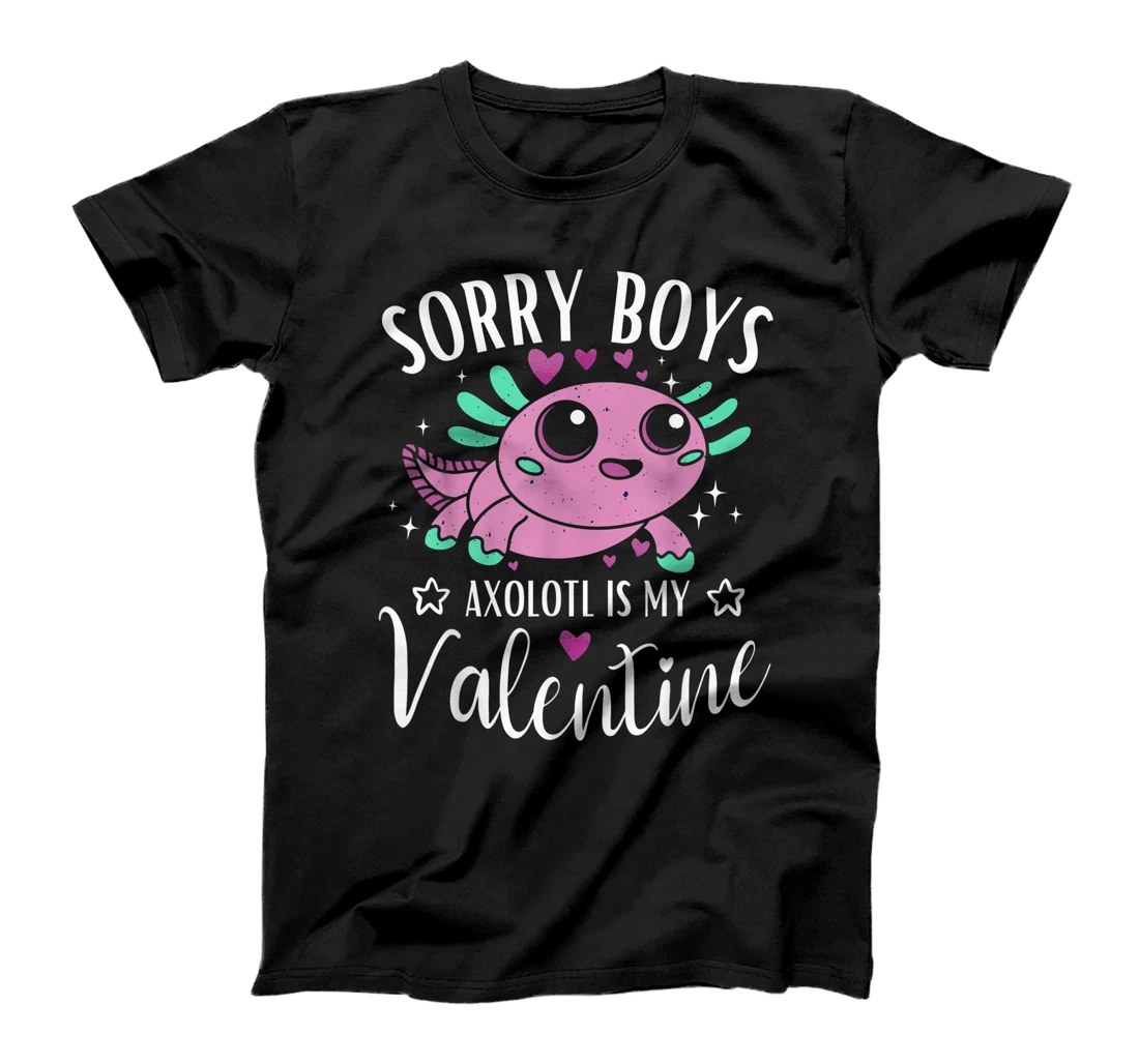  Sorry Boys Axolotl Is My Valentine, Funny Valentine's Day T-Shirt