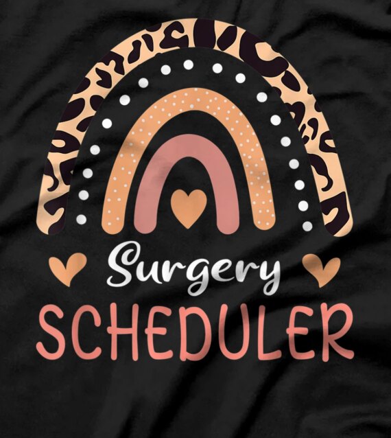  Surgery Scheduler Leopard Rainbow Appreciation T-Shirt