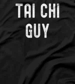  Tai Chi Lover Gift, Tai Chi Guy T-Shirt