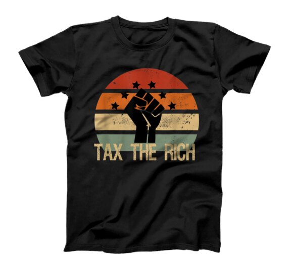  Tax The Rich AOC Anti Capitalist American Political Protest T-Shirt