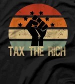  Tax The Rich AOC Anti Capitalist American Political Protest T-Shirt