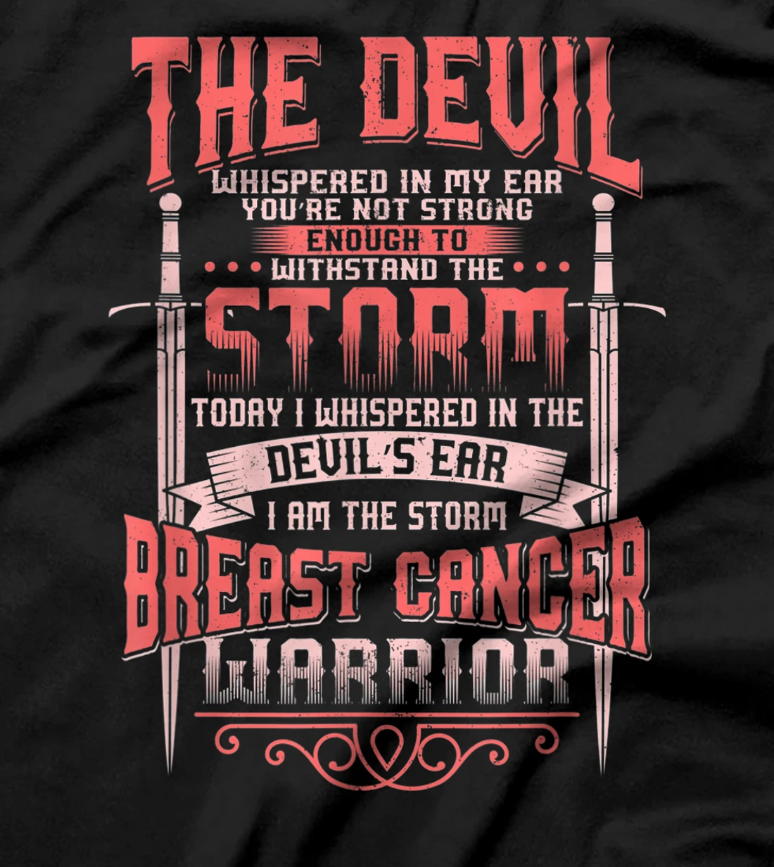  The Devil Whispered In My Ear I Am The Storm T-Shirt T-Shirt