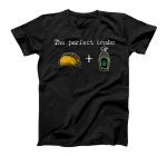  The perfect combo Tacos and Tequila Taco Plus Tequila T-Shirt