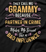  They Call Me Grammy Because Partner In Crime T-Shirt