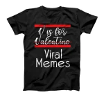  V Is For Viral Memes T-Shirt