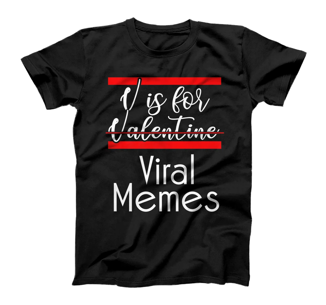  V Is For Viral Memes T-Shirt