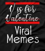  V Is For Viral Memes T-Shirt