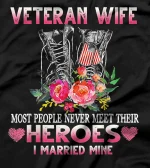  Veteran Wife Most People Never Meet Their Heroes I Married T-Shirt