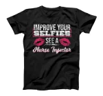  Vintage Improve Your Selfies See A Nurse Injector T-Shirt