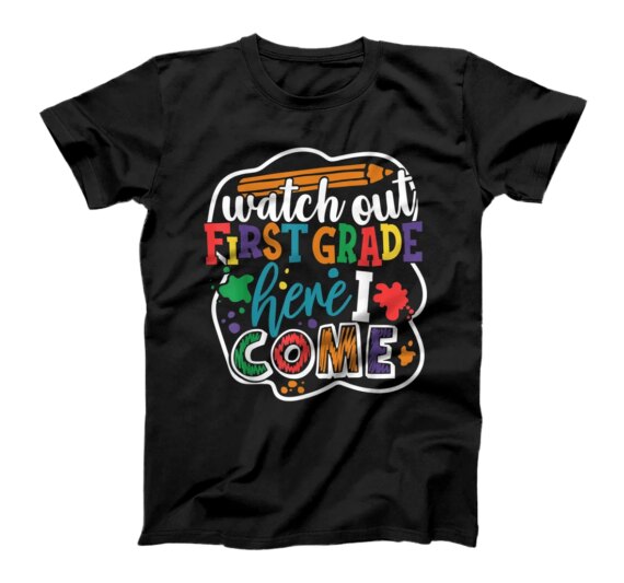  Watch Out 1st Grade Here I Come Back to School Boys Girls T-Shirt