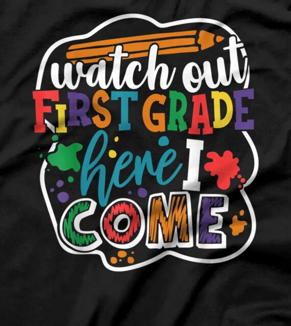  Watch Out 1st Grade Here I Come Back to School Boys Girls T-Shirt