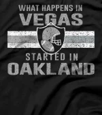  What Happens in Vegas Started in Oakland Vintage Football T-Shirt