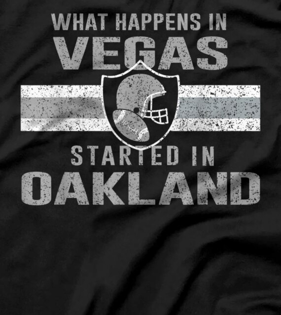  What Happens in Vegas Started in Oakland Vintage Football T-Shirt