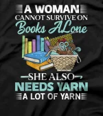  Woman Survives On Books Yarn Knitting Crochet T-Shirt