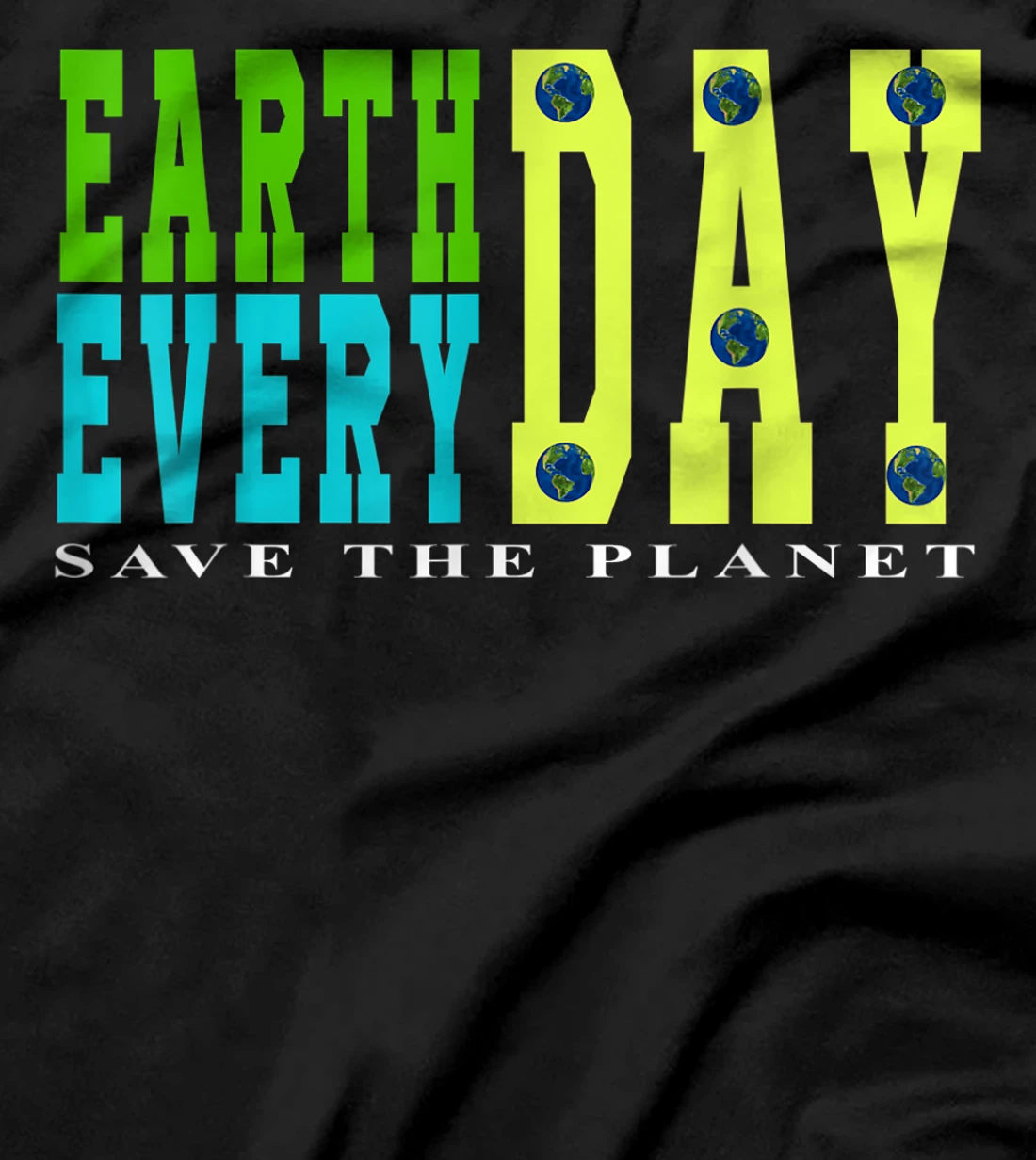  World,Earth day environmental conservation,happy nature eco T-Shirt
