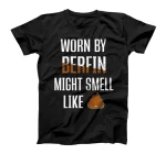  Worn By Berfin Might Smell Like Poop First Given Name T-Shirt