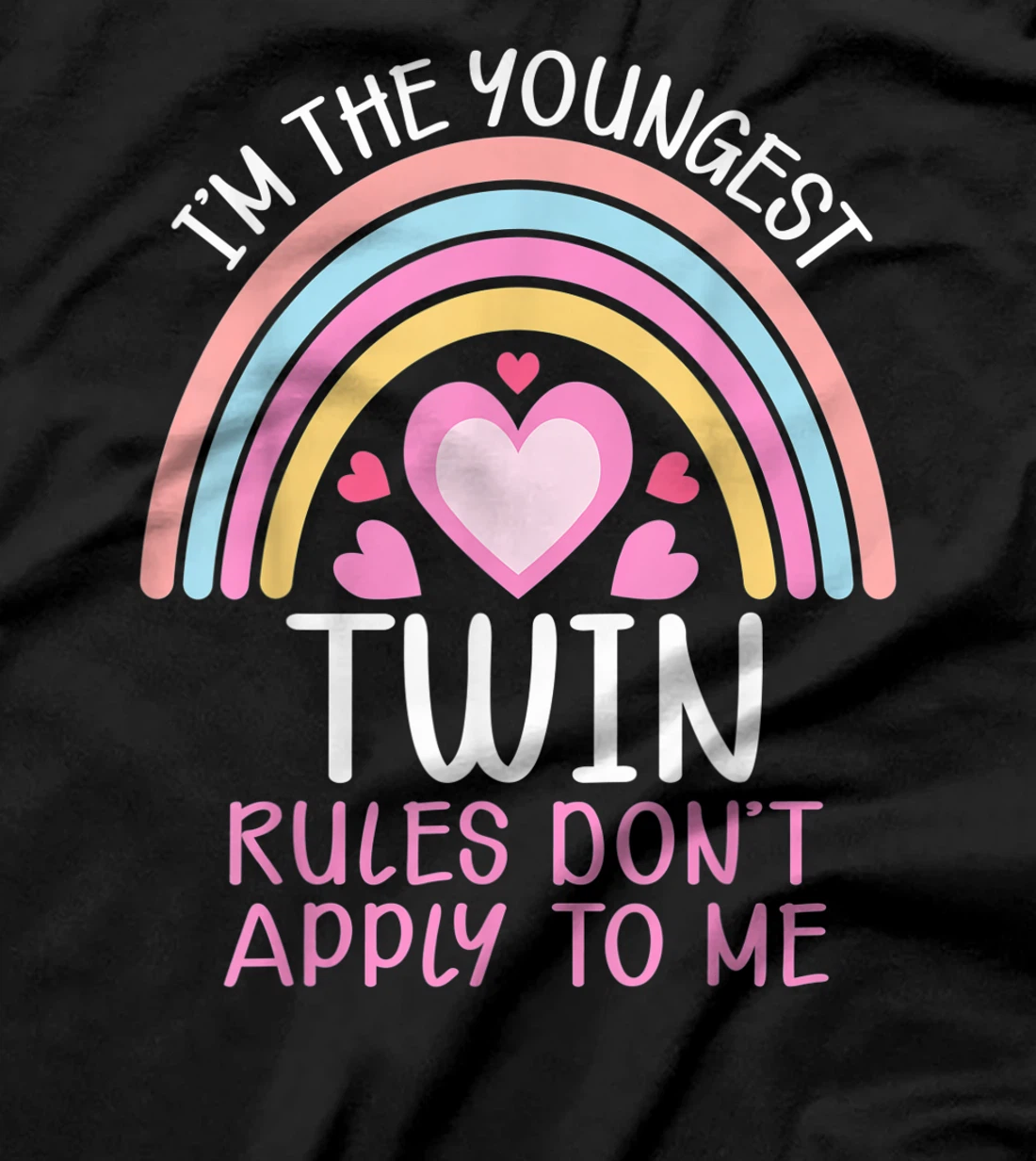 Youngest Twin The Rules Don't Apply To Me Cute Twin Sisters T-Shirt